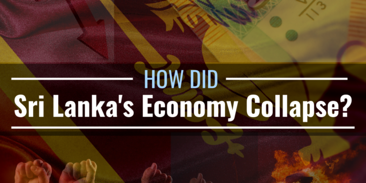 How Did Sri Lanka’s Economy Collapse in 2022? Causes & Economic Reforms