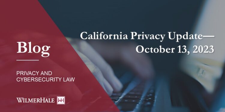 20California Privacy Update—October 13, 2023