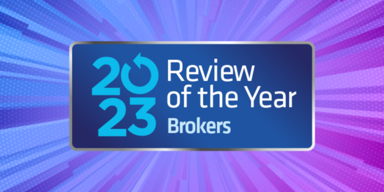 Broker Review of the Year 2023