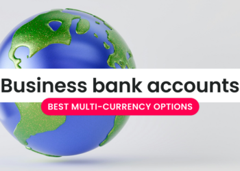 7 best multi-currency business bank accounts in 2025