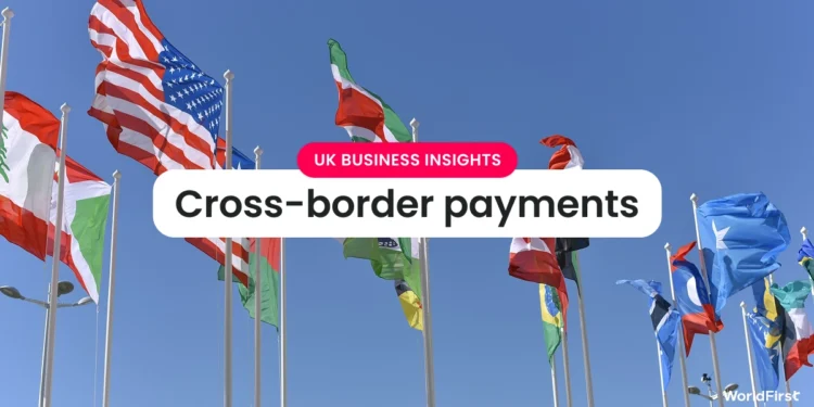 Cross-Border Payments Challenges for 2026 in the UK to Avoid
