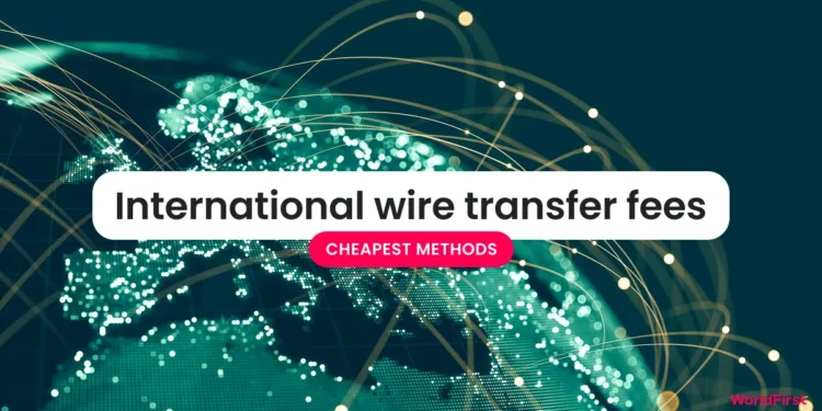 How to Avoid International Wire Transfer Fees in 2026