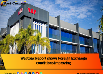 Westpac Report shows Foreign Exchange conditions improving – Post Courier