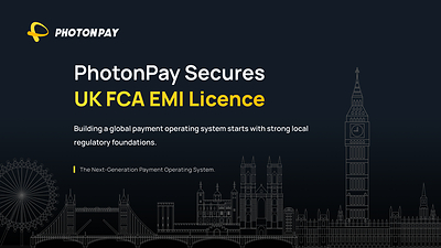 PhotonPay Secures UK EMI Licence, Advancing Its Global Payment Operating System | Taiwan News